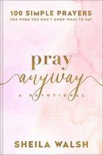 Pray Anyway
