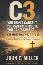 C3: You Didn't Cause It, You Can't Control It, You Can't Cure It - But Here's What You CAN Do