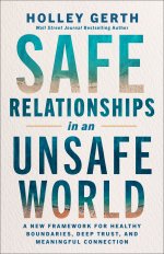Safe Relationships in an Unsafe World