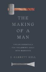 The Making of a Man