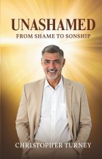 Unashamed: From Shame to Sonship