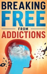 Breaking Free From Addictions