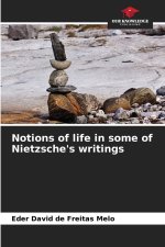 Notions of life in some of Nietzsche's writings