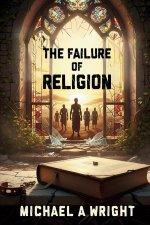 The Failure of Religion: The Rise of Spirit and the Fall of Control