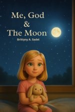 Me, God & The Moon