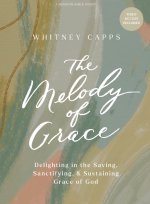 The Melody of Grace Bible Study Book with Video Access