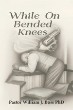 While on Bended Knees