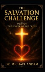 The Salvation Challenge: The Power of the Cross: The Ultimate Salvation Challenge (TUSC) Project series