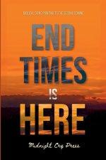 End Times is Here: Biblical Signs Pointing to the Imminent Second Coming of Jesus Christ