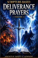 Scripture-based Deliverance Prayers Volume 2