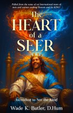 The Heart of a Seer: Ascending to See the King!