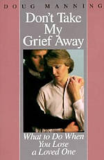 Don\'t Take My Grief Away