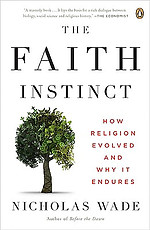 The Faith Instinct: How Religion Evolved and Why It Endures