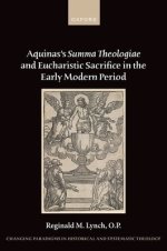 Aquinas\'s Summa Theologiae And Eucharistic Sacrifice In The Early Modern Period