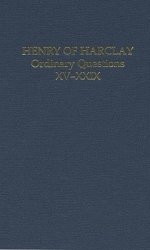 Henry of Harclay: Ordinary Questions, XV-XXIX