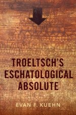 Troeltsch\'s Eschatological Absolute