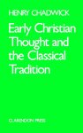 Early Christian Thought And The Classical Tradition