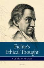 Fichte\'s Ethical Thought