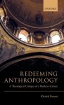 Redeeming Anthropology: A Theological Critique of a Modern Science
