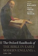 Oxford Handbook Of The Bible In Early Modern England, C. 1530-1700