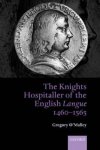 Knights Hospitaller Of The English Langue 1460-1565
