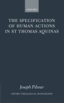The Specification of Human Actions in St Thomas Aquinas