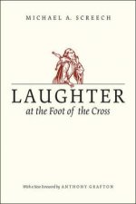 Laughter at the Foot of the Cross