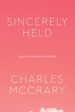 Sincerely Held: American Secularism and Its Believers