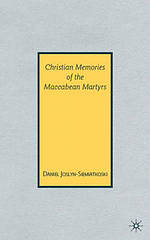 Christian Memories of the Maccabean Martyrs