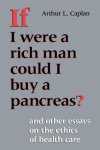 If I Were a Rich Man Could I Buy a Pancreas?