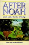 After Noah: Animals and the Liberation of Theology