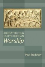 Reconstructing Early Christian Worship