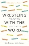 Wrestling with the Word