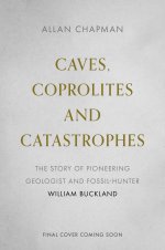 Caves, Coprolites and Catastrophes