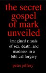Secret Gospel Of Mark Unveiled