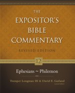 Ephesians - Philemon: Vol 12 : Expositor's Bible Commentary 