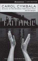 He's Been Faithful