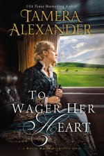 To Wager Her Heart