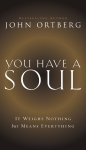 You Have a Soul