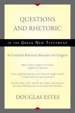 Questions and Rhetoric in the Greek New Testament