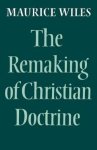 The Remaking of Christian Doctrine