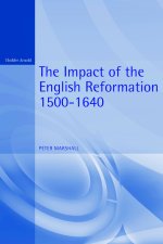 The Impact of the English Reformation, 1500-1640