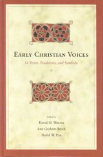Early Christian Voices: In Texts, Traditions, and Symbols. Essays in Honor of Fran