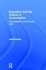 Education and the Culture of Consumption: Personalisation and the Social Order