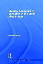 The Mystical Language of Sensation in the Later Middle Ages