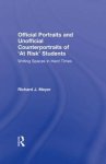 Official Portraits and Unofficial Counterportraits of at Risk Students: Writing Spaces in Hard Times