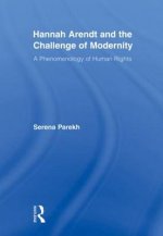 Hannah Arendt and the Challenge of Modernity: A Phenomenology of Human Rights