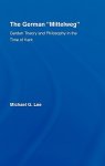 The German Mittelweg: Garden Theory and Philosophy in the Time of Kant