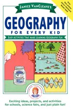Janice VanCleaves Geography For Every Kid