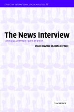The News Interview: Journalists and Public Figures on the Air
